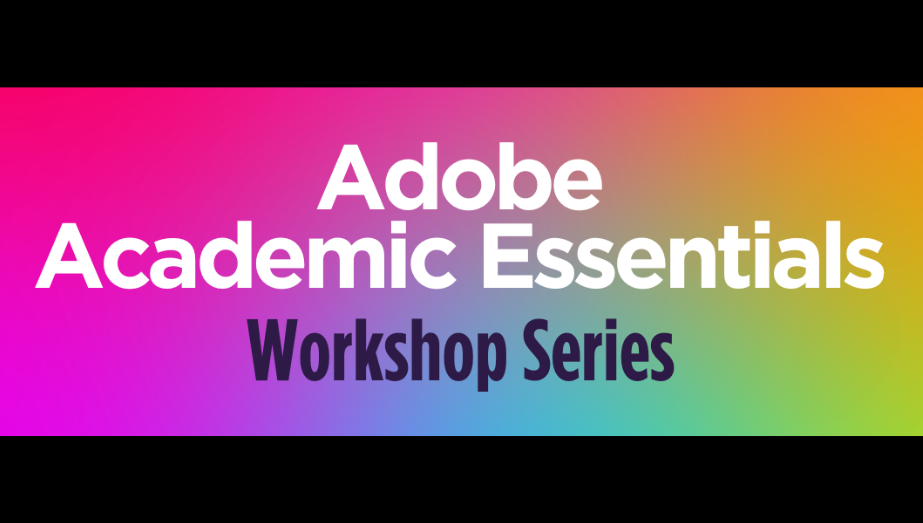 Academic Essentials with Adobe Creative Cloud Presented by Adobe
