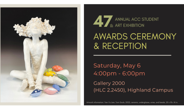 Join Us! 47th Annual ACC Student Art Exhibition