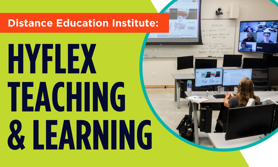 Apply for the 2023 Summer HyFlex Teaching and Learning Institute