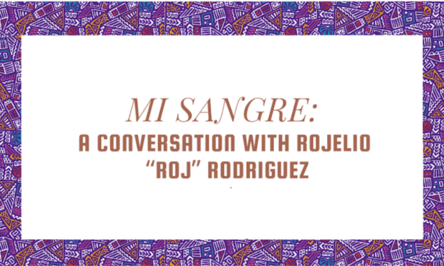 Join us for Mi Sangre: A Conversation with “Roj” Rodriguez
