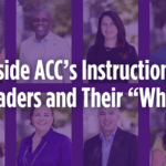 Behind the Why: ACC’s Instructional Leaders Share Their Purpose