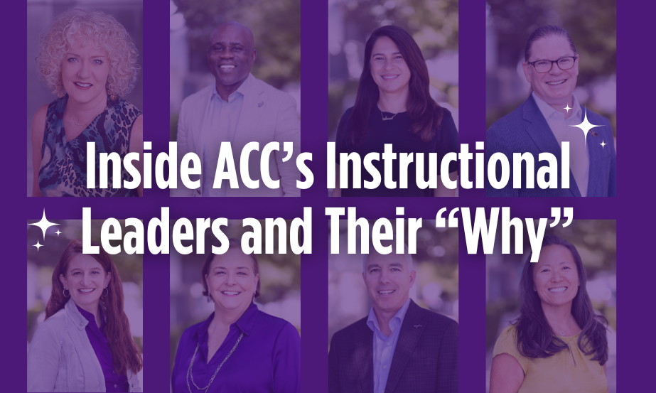 Behind the Why: ACC’s Instructional Leaders Share Their Purpose