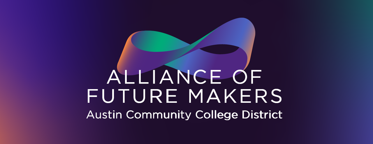 Austin Community College District Launches Alliance of Future Makers 