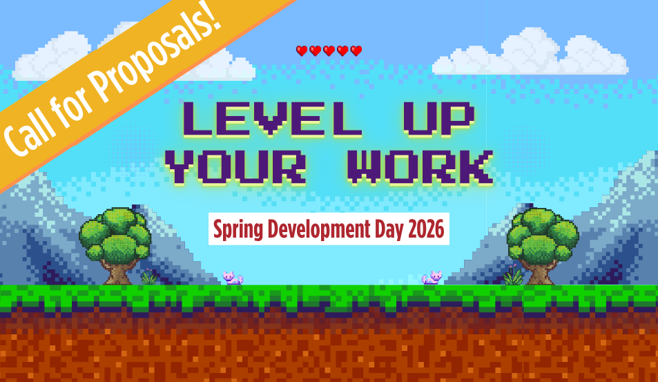 Deadline Extended! Spring Development Day Call for Proposals