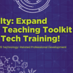 Faculty: Expand Your Teaching Toolkit with Tech Training!