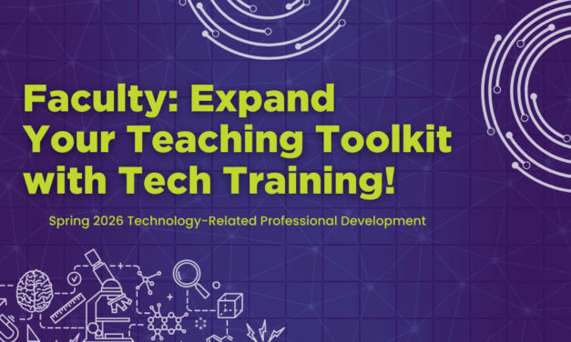 Faculty: Expand Your Teaching Toolkit with Tech Training!