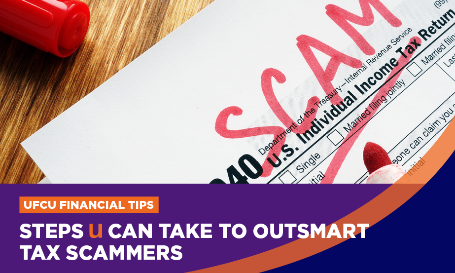 Financial Tips from ACC & UFCU: Five Ways to Protect Yourself from Tax Scams