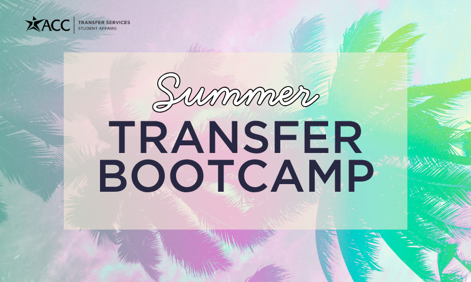 ACC Supports Transfer Students with Summer Transfer Bootcamp