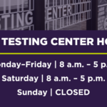 New Testing Center Hours at Select Campuses